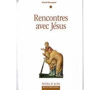 rencontres avec Jésus Bourguet, Daniel (Auteur)