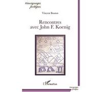 Vincent Bouton – Rencontres avec John F. Koenig – Essai – broché