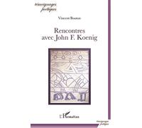 Vincent Bouton – Rencontres avec John F. Koenig – Essai – broché