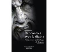 Rencontres avec le diable - Une petite anthologie de la peur Collectif (Auteur)