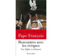 Rencontres avec les eveques Pape François (Auteur)