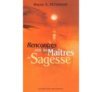 Rencontres Avec Les Maîtres De Sagesse