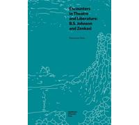 Rencontres dans le domaine du théâtre et de la littérature. B.S. Johnson et Zenkasi. Topographies de la (post)modernité
