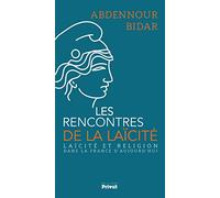 Rencontres de la laicite (les) Abdennour Bidar (Auteur)