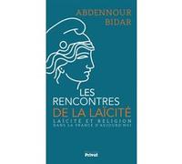 Rencontres de la laicite (les) Abdennour Bidar (Auteur)