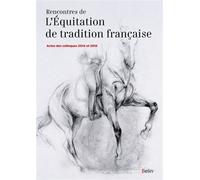 Rencontres de l'équitation de tradition française Actes des colloques 2014 et 2015 - Collectif - Belin - broché - Guide