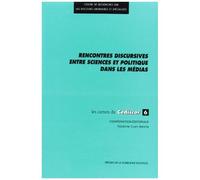 Rencontres Discursives Entre Sciences Et Politique Dans Les Médias