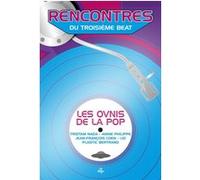 Rencontres du troisieme beat - les ovnis de la pop Jean-Emmanuel Deluxe (Auteur)