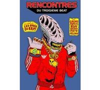 Rencontres du troisieme beat - les ovnis du rap Antoine Laurent (Auteur)