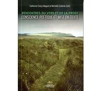 Rencontres du vers et de la prose: CONSCIENCE POETIQUE ET MISE EN TEXTE
