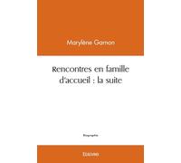 Rencontres en famille d'accueil : la suite