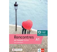 Rencontres en français Suisse A1 - Hybride Ausgabe allango: Französisch. Kurs- und Übungsbuch mit Audios und Videos inklusive Lizenzschlüssel allango (24 Monate)