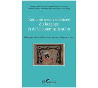 Rencontres en sciences du langage et de la communication Mélanges offerts à Henri Boyer par ses collègues et amis - Carmen Alén Garabato - L'harmattan - broché - Essai