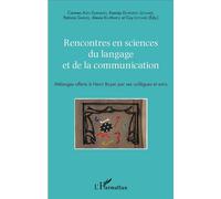 Rencontres en sciences du langage et de la communication Mélanges offerts à Henri Boyer par ses collègues et amis - Carmen Alén Garabato - L'harmattan - broché - Essai