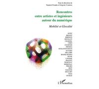 Rencontres Entre Artistes Et Ingénieurs Autour Du Numérique - Mobilité Et Glocalité