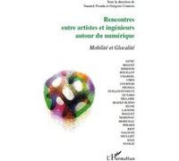 Rencontres entre artistes et ingénieurs autour du numérique Yannick Fronda (Direction), Grégoire Courtois (Direction)
