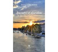 Rencontres et séparations Des rives du Douro et du Tage à celles de la Seine et de l'Essonne - Antonio Simões Resende - Le Lys Bleu - broché - Témoignage
