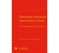 Rencontres facétieuses entre France et Italie Pour une généalogie du rire européen - Dominique Bertrand - Classiques Garnier - relié - Essai