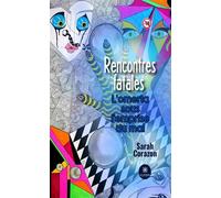 Rencontres fatales L'omerta sous l'emprise du mal - Sarah Corazon - Le Lys Bleu - broché - Roman
