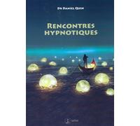 Rencontres hypnotiques - Daniel Quin - Satas - broché - Essai