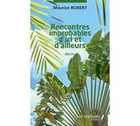 Rencontres improbables d’ici et d’ailleurs