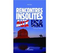 Rencontres insolites aux USA - André Girod - L'harmattan - broché - Récit