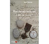 Rencontres insolites « sel de la vie »: Récits et nouvelles