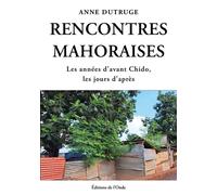 Rencontres mahoraises - Anne Dutruge - L'onde Eds De - broché - Témoignage