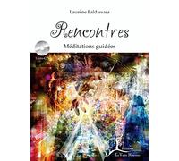 Rencontres - Méditations Guidées (1 Cd Audio Mp3)