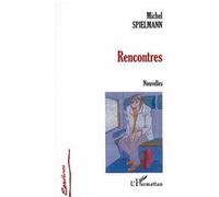 Rencontres - Michel Spielmann - L'harmattan - broché - Roman