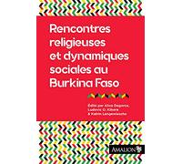 Rencontres religieuses et dynamiques sociales au Burkina Faso