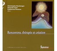 Rencontres, thérapie et création