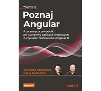Rencontrez Angular. Un guide factuel du développement d'applications web à l'aide du framework Angular 15 Aristeidis Bampakos, Pablo Deeleman (Buch auf Polnisch)