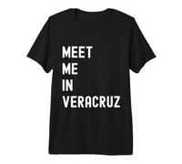 Rencontrez-Moi à Veracruz, Veracruz, Mexique T-Shirt Haut de Gamme