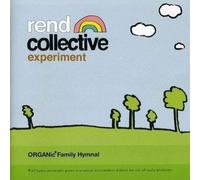 Rend Collective Experimen - Organic Family Hymnal