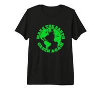 Rend la Terre Verte Encore Une Fois, Sauvez la planète T-Shirt Haut de Gamme
