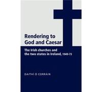 Rendering to God and Caesar by Daithi O Corrain Daithi O. Corrain (Auteur)