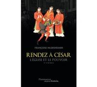 Rendez À César - L'eglise Et Le Pouvoir Ive-Xviiie Siècle