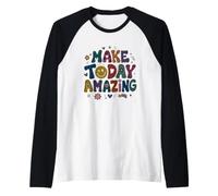 Rendez Aujourd'hui Un état d'esprit Positif Incroyable Manche Raglan
