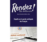 Rendez Les Doléances - Enquête Sur La Parole Confisquée Des Français