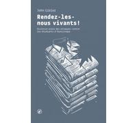 Rendez-les-nous vivants !