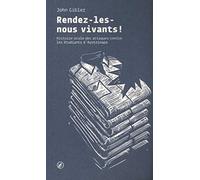Rendez-les-nous vivants !