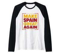 Rendez l'Espagne géniale à Nouveau Les Couleurs du Drapeau Espagnol Manche Raglan