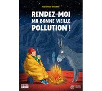 Rendez-moi ma bonne vieille pollution ! - Florence Thinard - Thierry Magnier Eds - broché - Roman junior