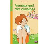Sylvaine Jaoui – Rendez-moi ma cousine – Roman junior dès 9 ans – Broché