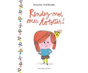 Rendez-moi mes totottes ! - Fanny Joly - Gallimard jeunesse - broché - Album jeunesse dès 3 ans