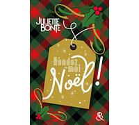 Rendez-moi Noël !: La nouvelle comédie romantique de Noël de Juliette Bonte