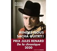 RENDEZ-NOUS SACHA GUITRY Nouvelle version ! Antoine Gavory (Auteur)