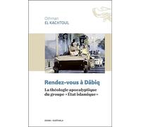 Rendez-vous à Dabiq: La théologie apocalyptique
