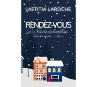 Rendez-vous à Niederschwiller: Noël en Alsace - Livre 2